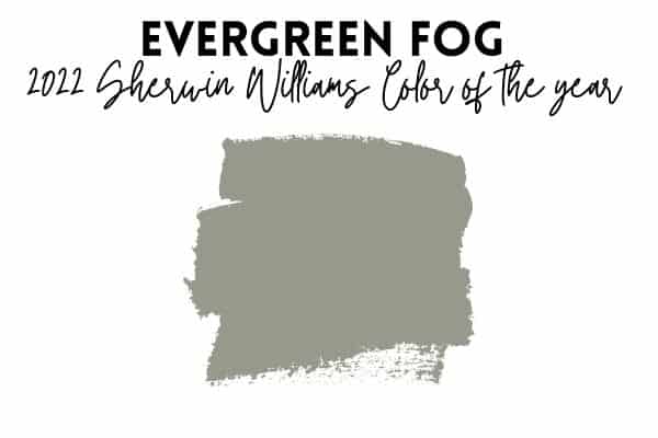 2022 sherwin williams paint color of the year evergreen fog 